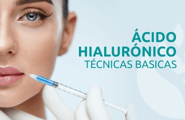 Curso Ácido Hialurónico Técnicas Básicas